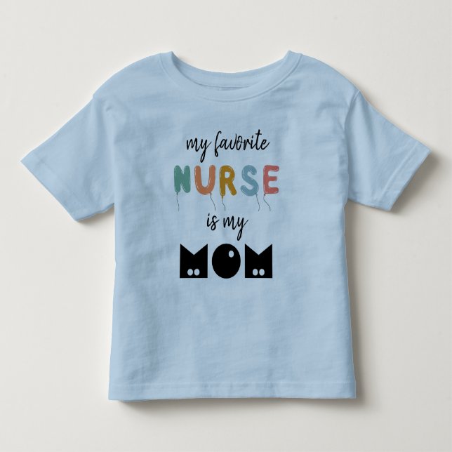 T-shirt Pour Les Tous Petits Mon Infirmière Préférée Est Ma Mère Mignonne Perso (Devant)