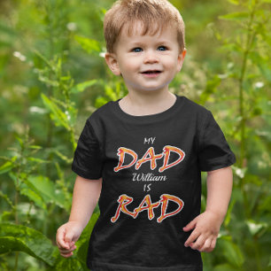 T-shirt Pour Les Tous Petits Mon père est Rad Ajouter un nom personnalisé