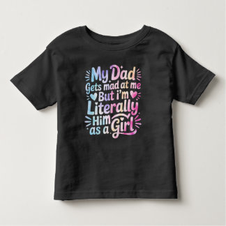 T-shirt Pour Les Tous Petits My Dad Gets Mad at Me But I'm Literally Him