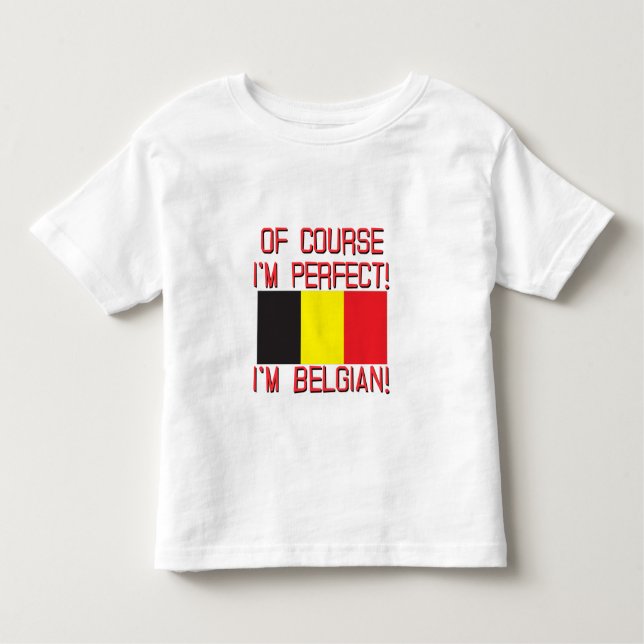T-shirt Pour Les Tous Petits Naturellement je suis parfait, je suis belge ! (Devant)