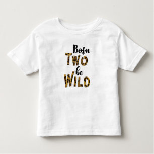 T-shirt Pour Les Tous Petits Né Deux Être Sauvage Anniversaire Tee