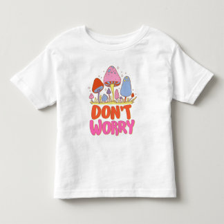 T-shirt Pour Les Tous Petits Ne vous inquiétez pas - Champignon coloré Kawaii