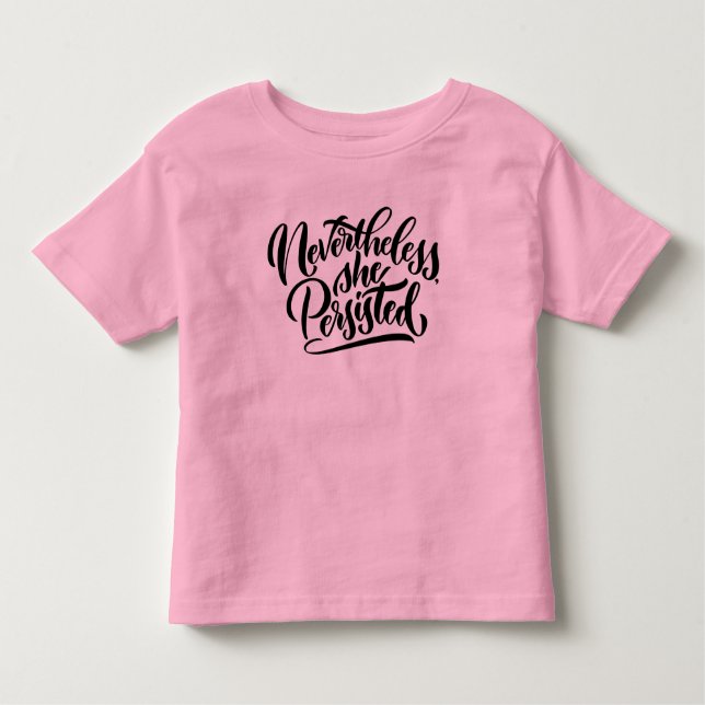 T-shirt Pour Les Tous Petits Néanmoins, elle a persisté Chemise pour tout-petit (Devant)