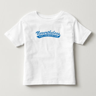 T-shirt Pour Les Tous Petits Néanmoins, elle a persisté. Pièce en t d'enfant en