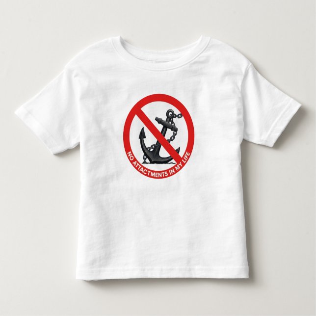 T-shirt Pour Les Tous Petits No attachments in my life (Devant)