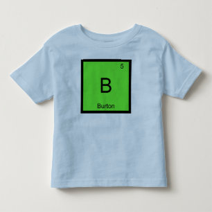 T-shirt Pour Les Tous Petits Nom de Burton Élément de chimie Tableau périodique