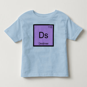 T-shirt Pour Les Tous Petits Nom de destinée Élément chimique Tableau périodiqu