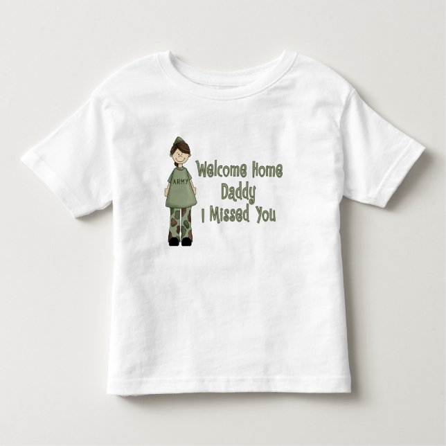 T-shirt Pour Les Tous Petits Papa à la maison bienvenu (fille d'armée) (Devant)