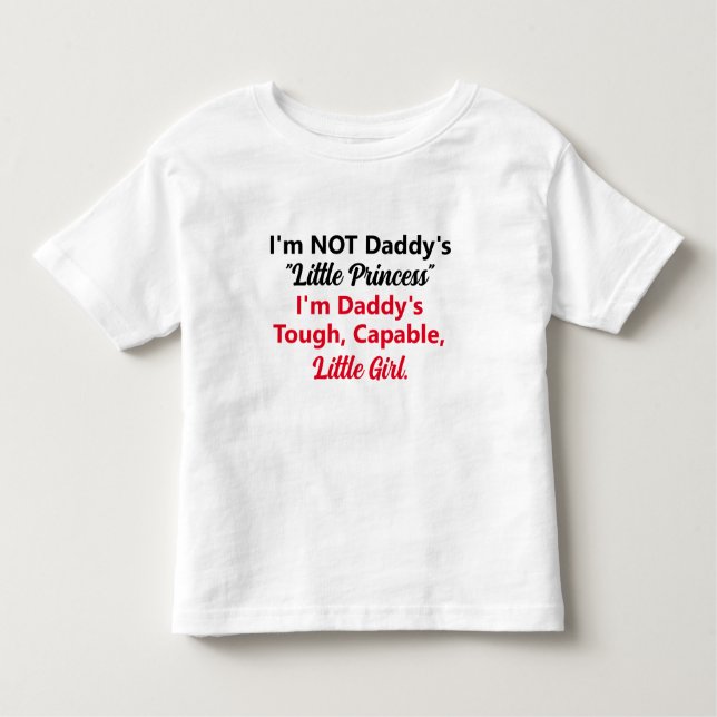 T-shirt Pour Les Tous Petits Papa est dur, capable, petite fille (Devant)