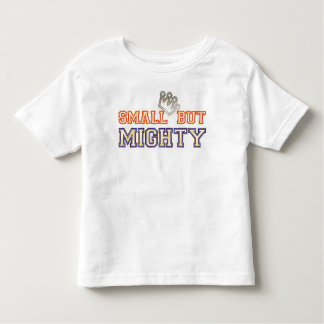 T-SHIRT POUR LES TOUS PETITS PETIT MAIS PUISSANT