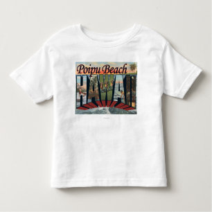 T-shirt Pour Les Tous Petits Plage de Poipu, Hawaï - grandes scènes de lettre
