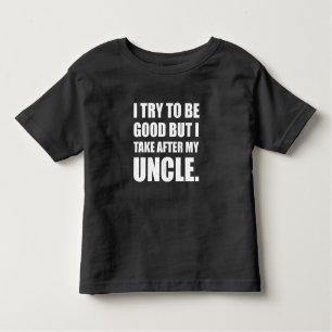 T-shirt Pour Les Tous Petits Prenez après mon oncle Funny