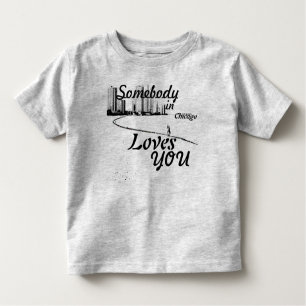 T-shirt Pour Les Tous Petits Quelqu'un Chicago vous aime