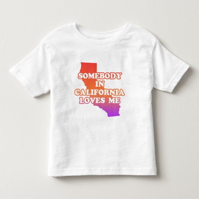 T-shirt Pour Les Tous Petits Quelqu'Un En Californie M'Aime (Devant)
