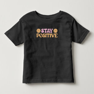 T-shirt Pour Les Tous Petits Rester positif