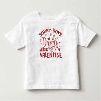 T-shirt Pour Les Tous Petits Saint Valentin, Désolé Garçons Papa C'Est Ma Saint