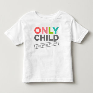 T-shirt Pour Les Tous Petits Seul le statut enfant expire [Votre date]