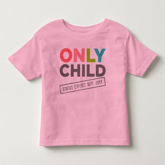 T-shirt Pour Les Tous Petits Seul le statut enfant expire [Votre date] (Devant)