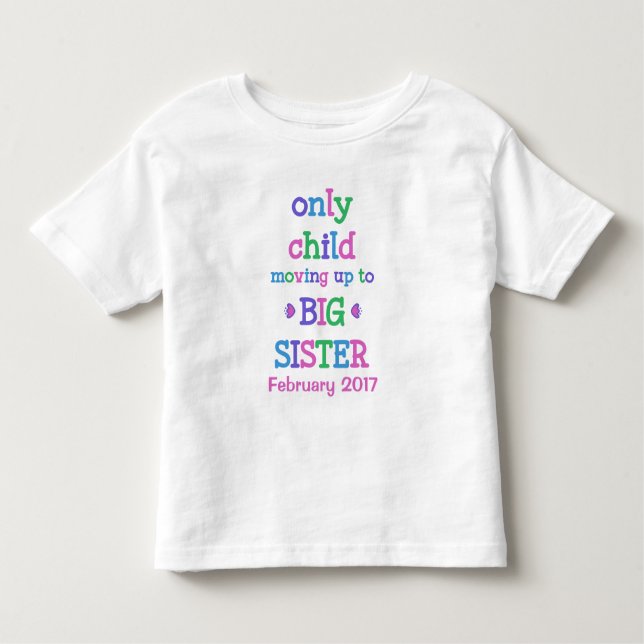 T-shirt Pour Les Tous Petits Seul l'enfant se déplace jusqu'à la grande soeur (Devant)