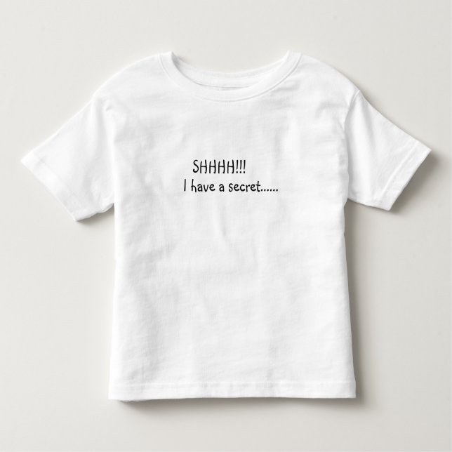 T-shirt Pour Les Tous Petits SHHH ! ! J'ai un secret... (Devant)