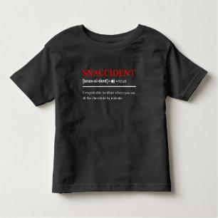 T-shirt Pour Les Tous Petits Snaccident - Définition de dictionnaire personnali