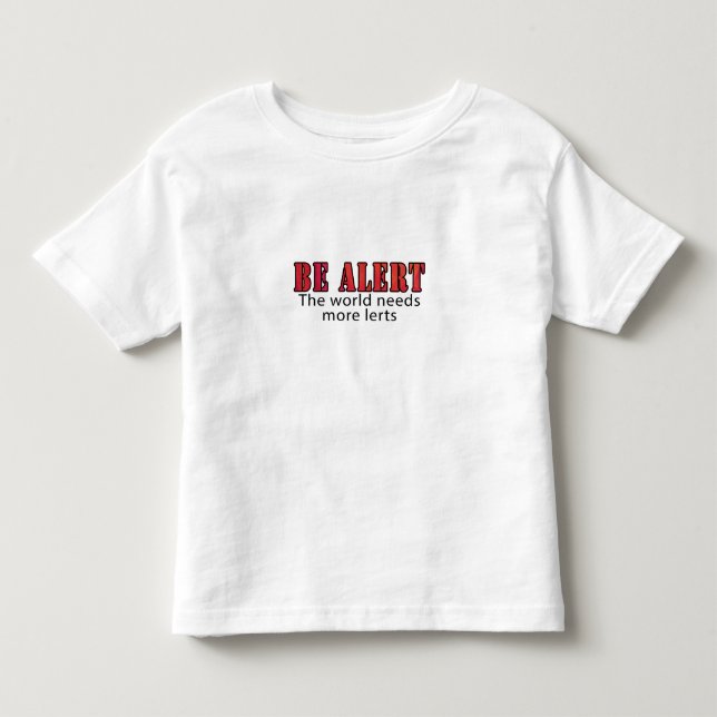 T-shirt Pour Les Tous Petits Soyez alerte (Devant)
