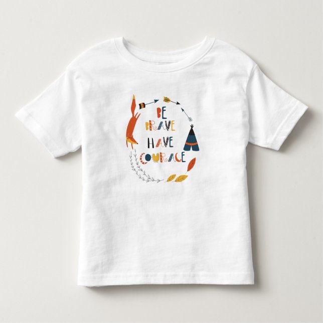 T-shirt Pour Les Tous Petits Soyez courageux Ayez Courage Fox (Devant)