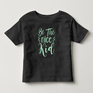 T-shirt Pour Les Tous Petits Soyez le bon enfant message positif dans Mint Gree