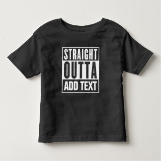 T-shirt Pour Les Tous Petits Stright Outta - Ajoutez Votre Propre Texte Ici