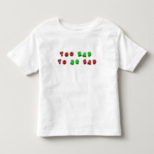 T-shirt Pour Les Tous Petits Texte disant 'Trop Radical Pour Être Triste'
