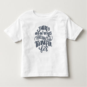 T-shirt Pour Les Tous Petits There's Always Something