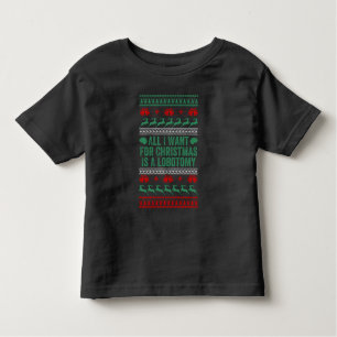 T-shirt Pour Les Tous Petits Tout Ce Que Je Veux Pour Noël, C'Est Lobotomy, lai