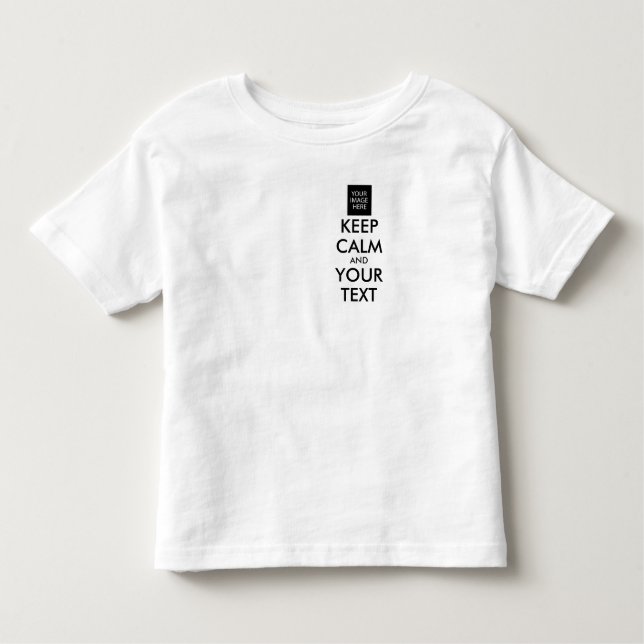 T-SHIRT POUR LES TOUS PETITS TOUT PERSONNALISÉ CONSERVEZ CALME ET VOTRE TEXTE (Devant)