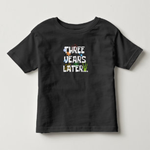 T-shirt Pour Les Tous Petits Trois Ans Plus Tard, Anniversaire Drôle de 3 Ans