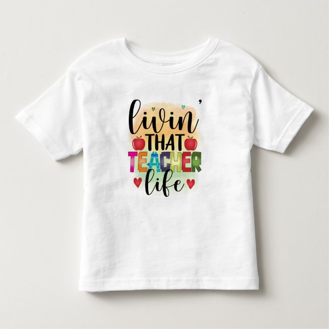 T-shirt Pour Les Tous Petits Vivre Cette Vie D'Enseignant - Cadeau Pour Enseign (Devant)