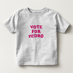 T-shirt Pour Les Tous Petits Vote pour Pedro