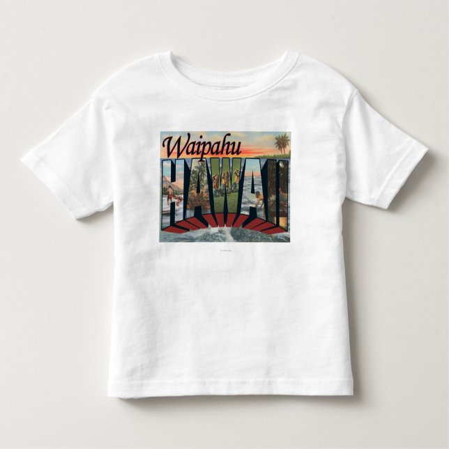 T-shirt Pour Les Tous Petits Waipahu, Hawaï - grandes scènes de lettre (Devant)