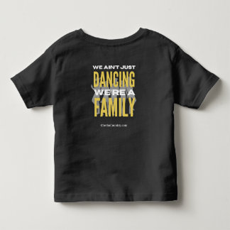 T-shirt Pour Les Tous Petits "We Ain't Just Dancing, We're a Family" TodT-Shirt