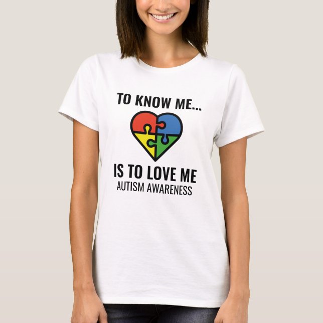 T-shirt Pour me connaître c'est m'aimer (Devant)