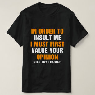 T-shirt Pour M'Insulter, Je Dois D'Abord