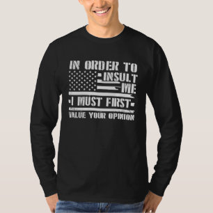 T-shirt Pour M'Insulter, Je Dois D'Abord Valoriser Votre O