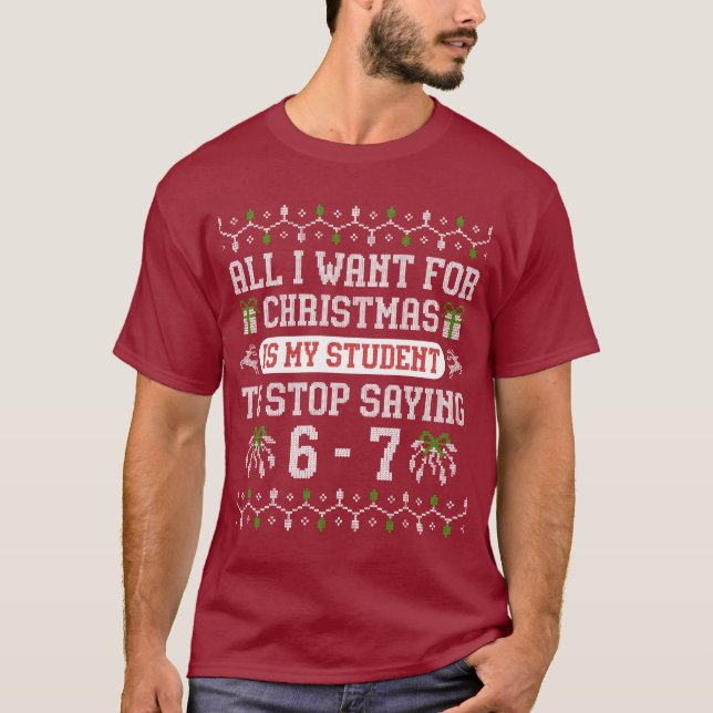 T-shirt Pour Noël, mes élèves cessent de dire 67 (Devant)