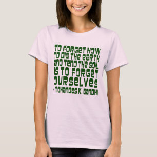 T-shirt Pour oublier comment creuser Gandhi Citation T-Shi
