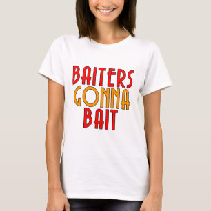 T-shirt pour pêcheur drôle Baiters Gonna Bait
