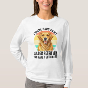 T-shirt Pour que mon Golden Retriever ait une meilleure vi