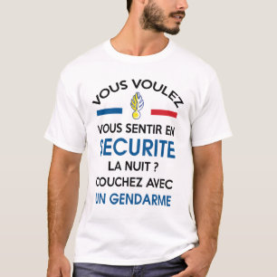 T-shirt Pour Sentir En Sécurité Couchez Avec Un Gendarme