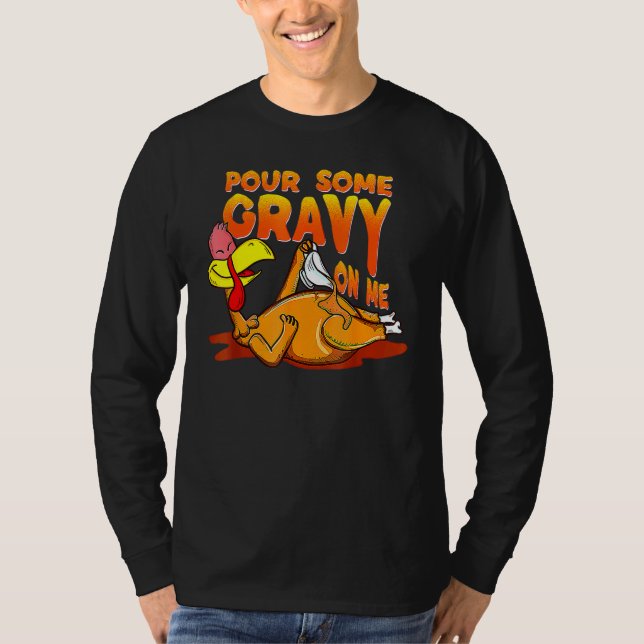 T-shirt Pour Some Gravy On Me Thanksgiving Happy Turkey Da (Devant)