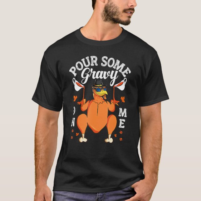 T-shirt Pour Some Gravy On Me Turkey  Couple Thanksgiving  (Devant)
