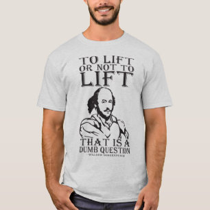 T-shirt Pour Soulever Ou Ne Pas Soulever ? - William Shake