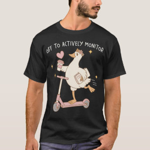 T-shirt Pour surveiller activement la trottinette d'oie dr